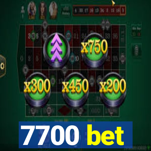 7700 bet